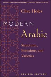 Cover of: Modern Arabic: Structures, Functions, and Varieties (Georgetown Classics in Arabic Language and Linguistics)