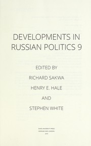Cover of: Developments in Russian politics 9 by Richard Sakwa, Henry E. Hale, Stephen White