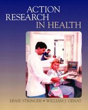 Cover of: Action Research in Health by Ernest T. Stringer, Ernie Stringer, William J. Genat, Ernie Stringer, William J. Genat