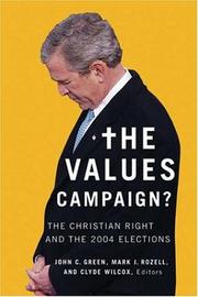 Cover of: The Values Campaign?: The Christian Right And the 2004 Elections (Religion and Politics)