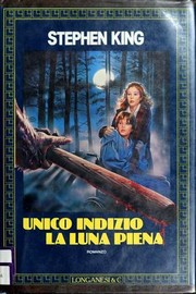 Cover of: Unico indizio, la luna piena: romanzo