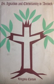Cover of: St. Ignatius and Christianity in Antioch by Virginia Corwin
