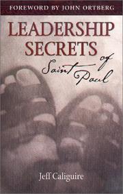 Leadership secrets of Saint Paul by Jeff Caliguire