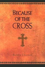 Cover of: Because of the Cross by Beverly Courrege