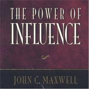 The power of influence by John C. Maxwell