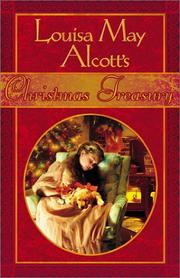 Cover of: Louisa May Alcott's Christmas treasury: the complete Christmas collection