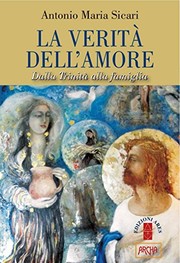 Cover of: La verità dell'amore. Dalla Trinità alla famiglia
