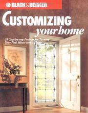 Customizing your home by Black & Decker Corporation (Towson, Md.), Creative Publishing international, Bryan Trandem