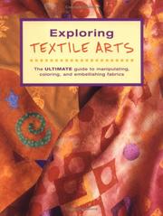 Exploring Textile Arts by Editors of Creative Publishing International