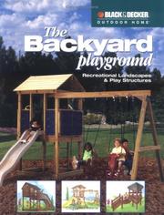 Cover of: The Backyard Playground: Recreational Landscapes & Play Structures