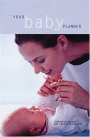 Cover of: Your Baby Planner by Joanna Trevelyan, Lauren Floodgate