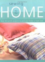 Cover of: Sewing for the home: over 50 stylish projects to give your home a fresh look.
