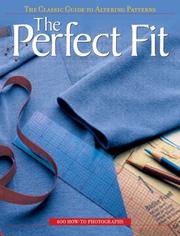 Cover of: The Perfect Fit: The Classic Guide to Altering Patterns