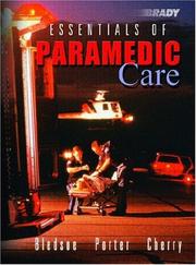 Cover of: Essentials of Paramedic Care by Bryan E. Bledsoe, Robert S. Porter, Richard A. Cherry