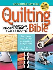 Cover of: The Quilting Bible by Editors of Creative Publishing International, Cowles Creative Publishing, Singer, Editors of Creative Publishing International