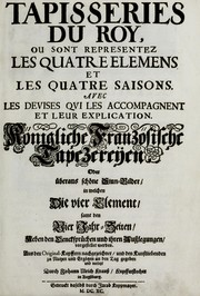 Cover of: Tapisseries du roy, ou sont representez les quatre elemens et les quatre saisons by Johann Ulrich Krauss