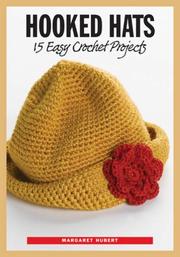 Cover of: Hooked hats: 20 easy crochet projects