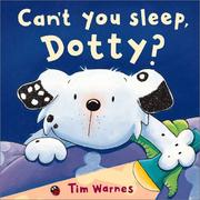 Cover of: Can't you sleep, Dotty? by Tim Warnes