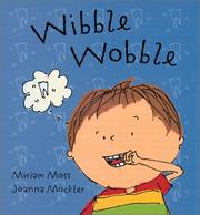 Wibble wobble by Miriam Moss
