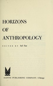 Horizons of Anthropology by Sol Tax