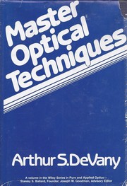 Cover of: Master optical techniques by Arthur S. De Vany