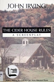Cover of: The Cider House Rules: A Screenplay