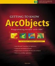 Getting to know ArcObjects by Robert Burke, Robert Burke, Andrew Arana
