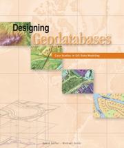 Cover of: Designing Geodatabases: Case Studies in GIS Data Modeling