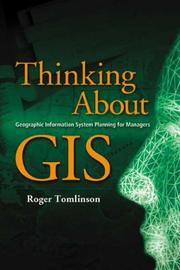 Thinking About GIS by Roger Tomlinson, Roger F. Tomlinson