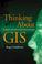 Cover of: Thinking About GIS