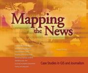 Cover of: Mapping the news: case studies in GIS and journalism