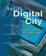 Cover of: ArcGIS and the Digital City: A Hands-on Approach for Local Government