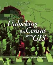 Cover of: Unlocking the Census with GIS by Alan Peters, Heather MacDonald