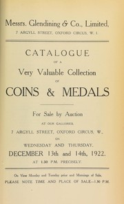 Cover of: Catalogue of a very valuable collection of coins & medals, the [properties] of the late W.H. Dudney, Esq., Hove; Rev. E. P. Barron; Col. R.K. Morcom; the late Col. Sir William Watts, K.C.B.; [etc.] ... | Glendining & Co