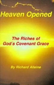 Cover of: Heaven Opened: The Riches of God's Covenant Grace