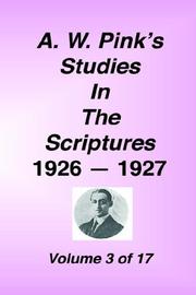 Cover of: "A. W. Pink's Studies in the Scriptures, 1926-27, Vol. 03 of 17"