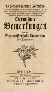 Cover of: Johann Gottlieb Gleditsch Vermischte Bemerkungen aus der Arzneywissenschaft, Kräuterlehre und Oeconomie