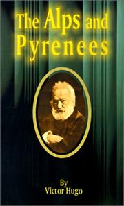 Cover of: The Alps and Pyrenees by Victor Hugo