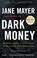 Cover of: Dark Money