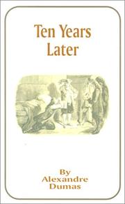 Cover of: Ten Years Later by Alexandre Dumas