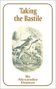 Cover of: Taking the Bastile (Works of Alexandre Dumas) by Alexandre Dumas