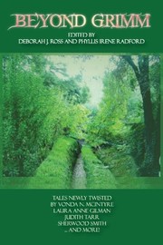 Cover of: Beyond Grimm by Maya Kaathryn Bohnhoff, Laura Anne Gilman, Pati Nagle, Patricia Rice, Sherwood Smith, Judith Tarr, Vonda N. McIntyre, Brenda W. Clough