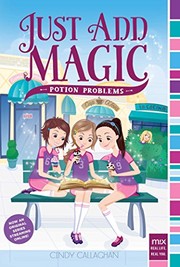 Cover of: Potion Problems (Just Add Magic Book 2) by Cindy Callaghan