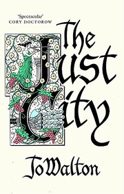 The Just City by Jo Walton, Noah Michael Levine