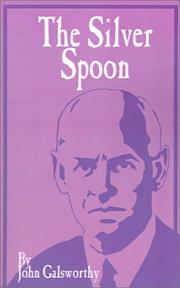 Cover of: The Silver Spoon by John Galsworthy