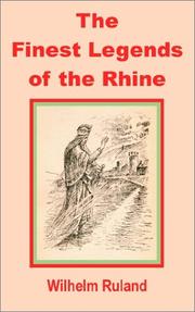 The finest legends of the Rhine by Wilhelm Ruland