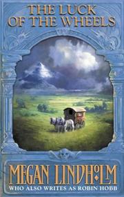 Luck of the Wheels by Robin Hobb