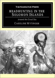 Cover of: Headhunting in the Solomon Islands: Around the Coral Sea
