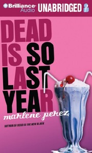 Cover of: Dead Is So Last Year (Dead Is Series)