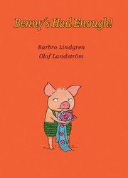 Cover of: Benny's Had Enough! (Turtleback School & Library Binding Edition) by Barbro Lindgren